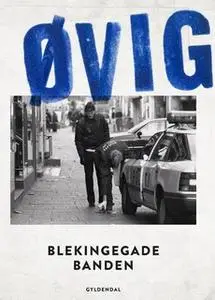 «Blekingegadebanden 1 og 2» by Peter Øvig Knudsen