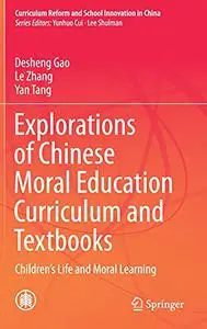 Explorations of Chinese Moral Education Curriculum and Textbooks: Children’s Life and Moral Learning