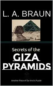 Secrets of the Giza Pyramids (Secret Symbolism)