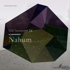 «The Old Testament 34 - Nahum» by Christopher Glyn