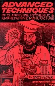 Advanced Techniques of Clandestine Psychedelic & Amphetamine Manufacture (Repost)