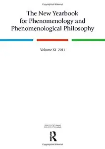The New Yearbook for Phenomenology and Phenomenological Philosophy: Volume 11