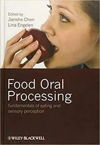 Food Oral Processing: Fundamentals of Eating and Sensory Perception