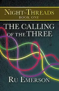 «The Calling of the Three» by Ru Emerson