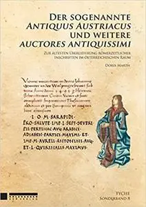 Der sogenannte ""Antiquus Austriacus"" und weitere Auctores Antiquissimi