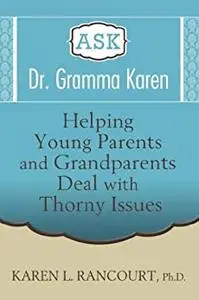 Ask Dr. Gramma Karen