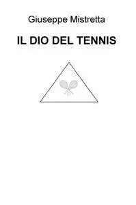 IL DIO DEL TENNIS