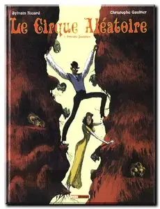 Ricard & Gaultier - Le Cirque Aléatoire - Complet - (re-up)