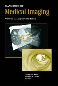 Handbook of Medical Imaging, Volume 3: Display and Pacs