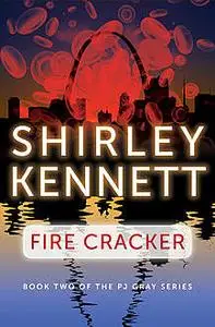 «Fire Cracker» by Shirley Kennett
