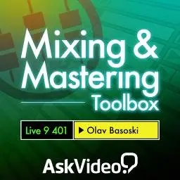 Ask Video - Live 9 401: Mixing and Mastering Toolbox (2013)