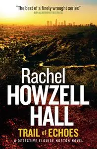 «Trail of Echoes» by Rachel Howzell Hall