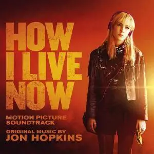 Jon Hopkins - How I Live Now (OST) (2013)