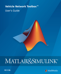 MATLAB & Simulink Vehicle Network Toolbox User’s Guide