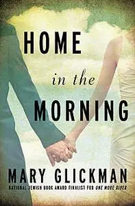 «Home in the Morning» by Mary Glickman