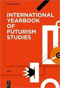 International Yearbook of Futurism Studies / 2019: Volume 9