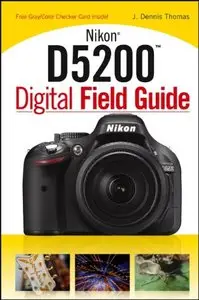 Nikon D5200 Digital Field Guide (Repost)