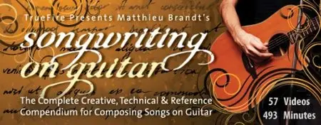 Truefire - Matthieu Brandt's Songwriting on Guitar [repost]