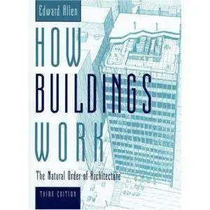 Edward Allen - How Buildings Work: The Natural Order of Architecture [Repost]