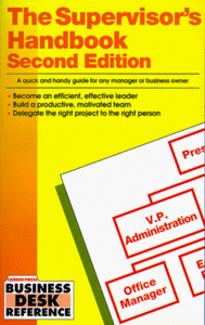 The Supervisor's Handbook: A Quick and Handy Guide for Any Manager or Business Owner
