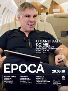 Época - Brasil - Issue 1030 - 26 Março 2018