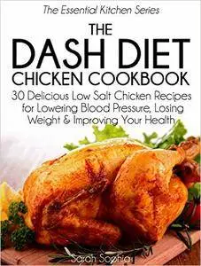 The DASH Diet Chicken Cookbook