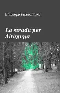 La strada per Althynya