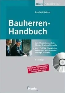 Bauherren-Handbuch: Vom Baugrubenaushub bis zur Schlüsselübergabe