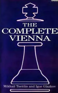 The Complete Vienna (Batsford Chess Library) by Mikhail Tseitlin