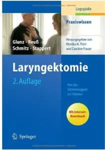 Laryngektomie: Von der Stimmlosigkeit zur Stimme (Auflage: 2)