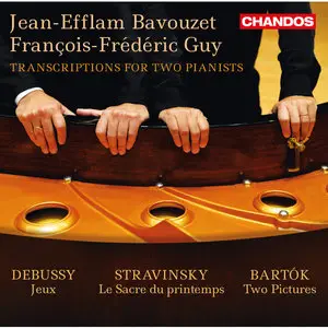 François-Frédéric Guy, Jean-Efflam Bavouzet / Transcriptions for Two Pianists - Stravinsky, Debussy, Bartok (2015)