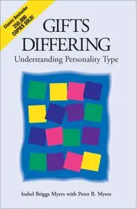 Gifts Differing: Understanding Personality Type, 2nd Edition