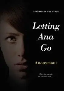 «Letting Ana Go» by Anonymous