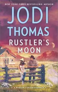 «Rustler's Moon» by Jodi Thomas