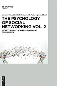 The Psychology of Social Networking Vol.2: Identity and Relationships in Online Communities