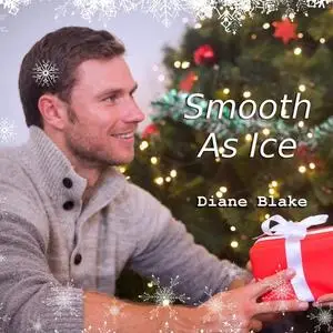 «Smooth As Ice» by Diane Blake