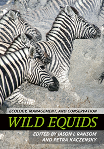 Wild Equids : Ecology, Management, and Conservation