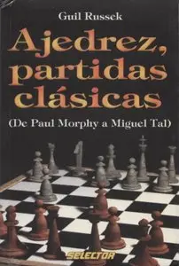 Ajedrez-partidas clasicas (Spanish Edition) by Guil Russek