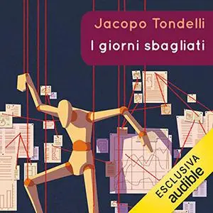 «I giorni sbagliati» by Jacopo Tondelli