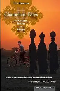 Chameleon Days: An American Boyhood in Ethiopia
