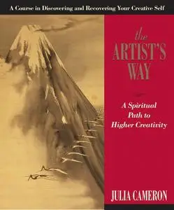 The Artist's Way: A Spiritual Path to Higher Creativity (Repost)