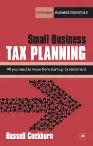 Small Business Tax Planning: All you need to know from start-up to retirement