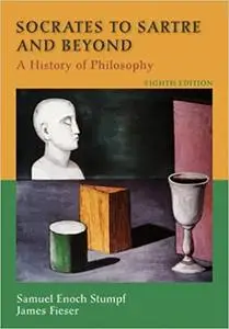 Socrates to Sartre and Beyond: A History of Philosophy, 8th Edition