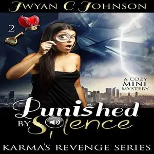 «Punished By Silence» by Jwyan C. Johnson