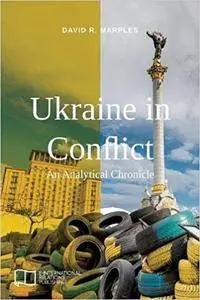 Ukraine in Conflict: An Analytical Chronicle (E-IR Open Access)