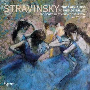 BBC Scottish Symphony Orchestra, Ilan Volkov - Stravinsky: The Fairy's Kiss & Scènes de ballet (2010)