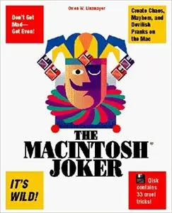 The Macintosh Joker: A Collection of 33 Cruel Mac Tricks