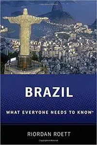 Brazil: What Everyone Need To Know