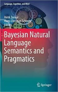 Bayesian Natural Language Semantics and Pragmatics (Repost)