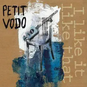 Petit Vodo - I Like It Like That (2018)
